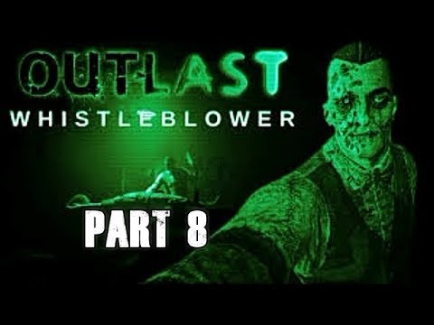 Outlast Whistleblower Walkthrough Full Game Let's Play Part 8 Gameplay