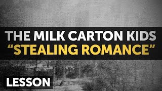 &quot;Stealing Romance&quot; by The Milk Carton Kids (Guitar Lesson)