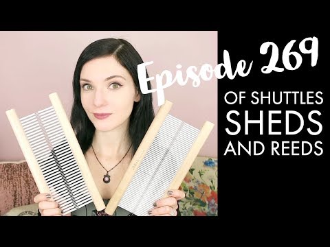 YARNGASM: Episode 269: "Of Shuttles, Sheds, and Reeds"