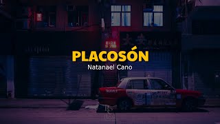 😎 Placosón | Natanael Cano | VIDEO LETRA/LYRICS OFICIAL