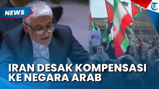 Iran Desak Kompensasi ke Negara Arab Diduga Terlibat Perang AS, di Antaranya Bahrain dan Arab Saudi