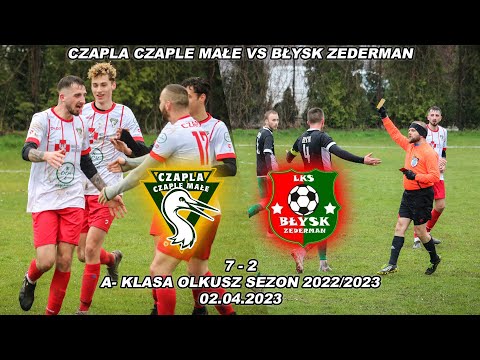 LKS Czapla Czaple Małe- Błysk Zederman 7-2 A- klasa Olkusz sezon 2022/2023 (02.04.2023)
