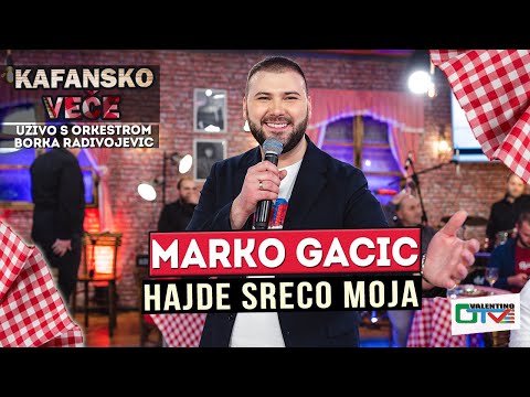 MARKO GACIC - HAJDE SRECO MOJA UZIVO |  (ORK. BORKO RADIVOJEVIC) | 2022 | OTV VALENTINO