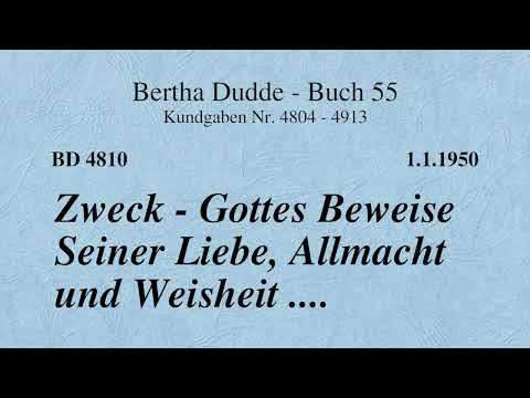 BD 4810 - ZWECK - GOTTES BEWEISE SEINER LIEBE, ALLMACHT UND WEISHEIT ....