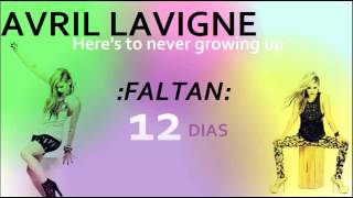 Avril Lavigne - Here&#39;s to never growing up - Countdown - 12 DIAS!