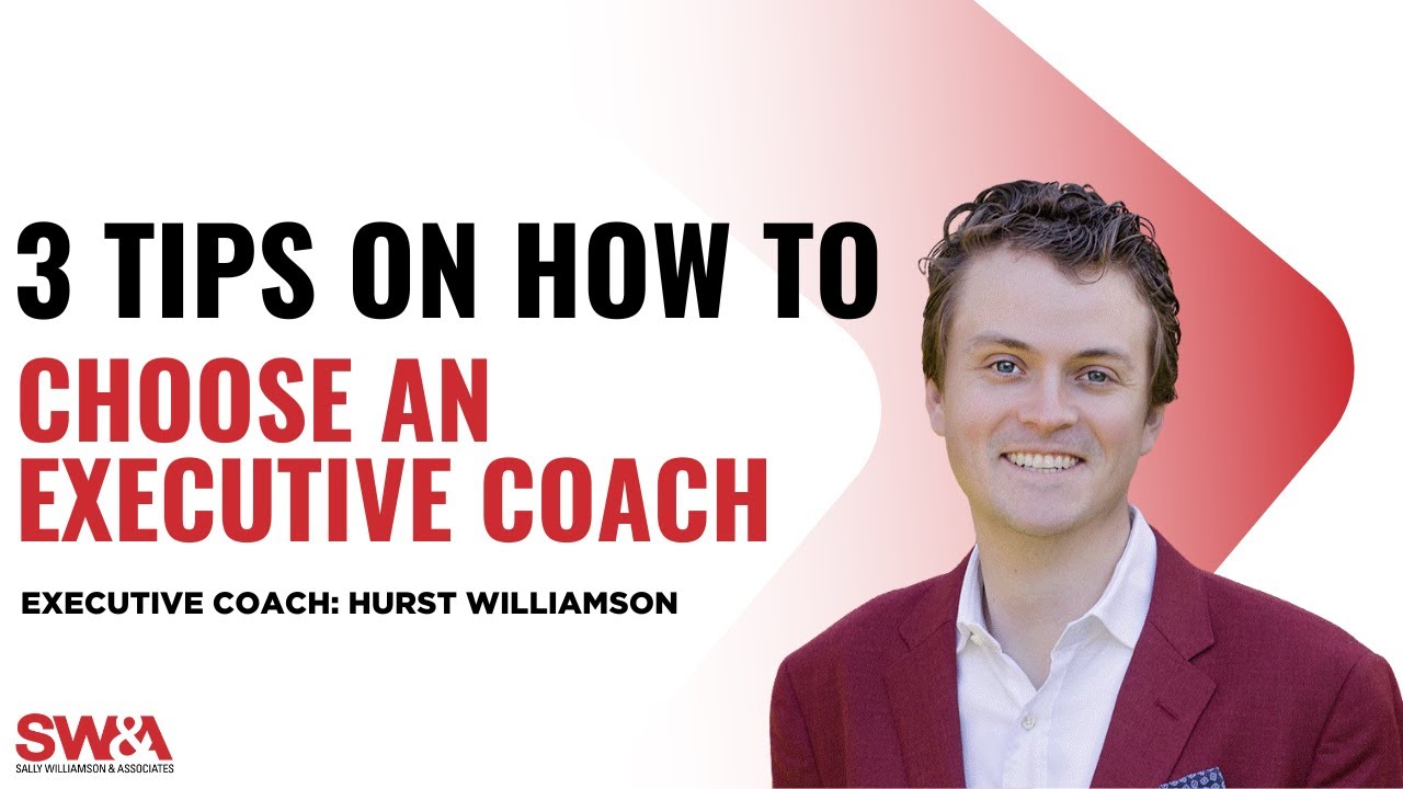 3 Tips On How to Choose An executive Coach
