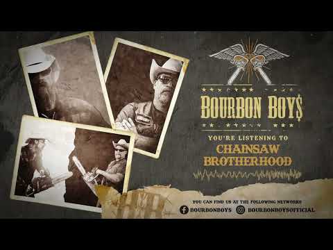 Bourbon Boys - Chainsaw Brotherhood