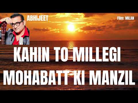 Kahin To Milegi Mohabatt Ki Manzil   #Abhijeet Battacharya #Milan, #Jackie Shroff, #ManishaKoyrala