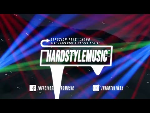 Refuzion ft. LXCPR - Ride (Dopamine & Seeker Remix)