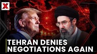 Iran Denies Talks : Tehran rejects Trump's announcement of imminent diplomatic negotiations