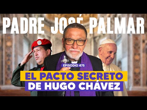 Ep. 475 - El pacto diabólico de Chávez: 10 años de poder (feat. Padre Palmar)