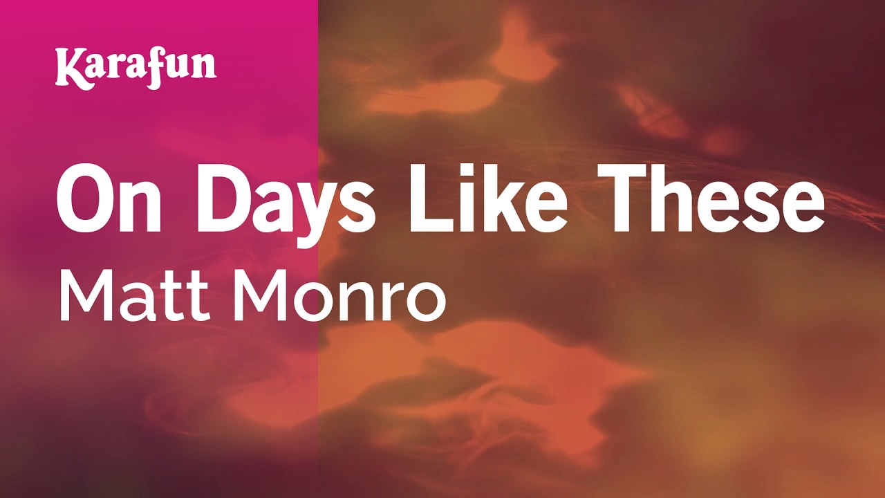 On Days Like These - Matt Monro | Karaoke Version | KaraFun