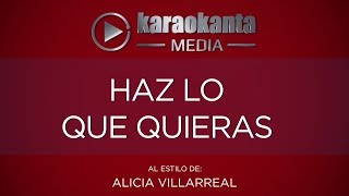 Karaokanta - Alicia Villarreal - Haz lo que quieras