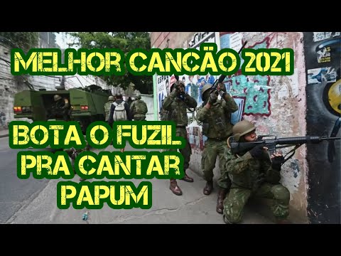 Bota o fuzil pra canta papum! Canção militar! Melhor canção para 2021 e 2022 (CANÇÃO)