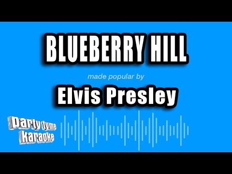Elvis Presley - Blueberry Hill (Karaoke Version)