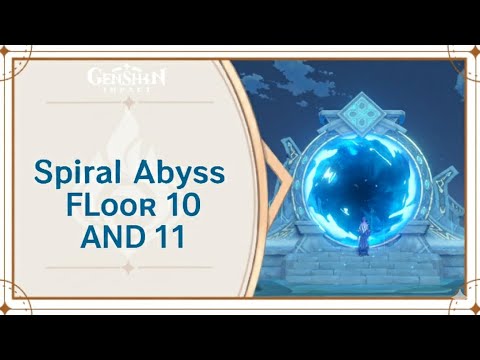 🔥 Spiral Abyss Floor 10 & 11 CLEARED – Current Version! 🔥