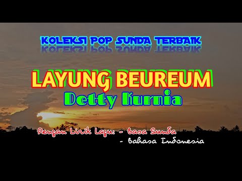 [Lirik & Terjemah Lagu Pop Sunda] LAYUNG BEUREUM - DETTY KURNIA