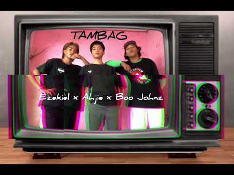 Ezekiel x Ahjie x Boo Johnz - Tambag (prod. by ezekiel)