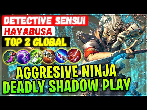 Aggresive Ninja Deadly Shadow Play [ Top 2 Global Hayabusa ] Detective Sensui Mobile Legends Build