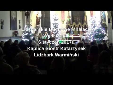 Wielki Znak  - Wieczór Uwielbienia - Lidzbarskie Duchowe Inhalacje - styczeń 2017 r.