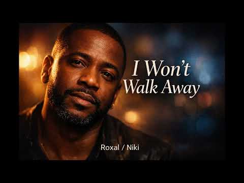I Won’t Walk Away