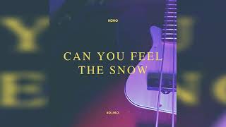 Can You Feel The Snow Music Video