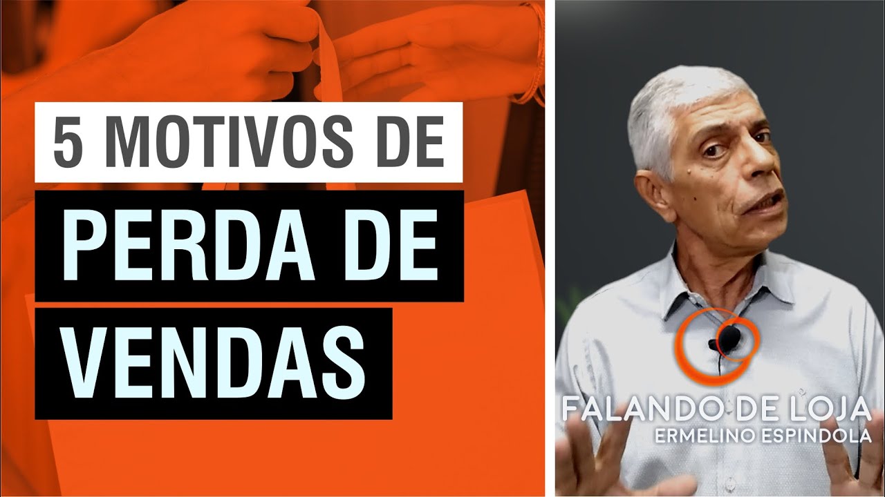 5 motivos que fazem você perder vendas || Falando de Loja