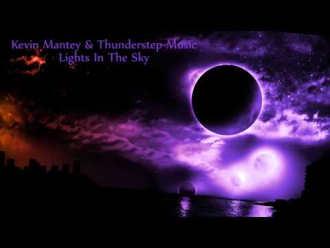 Kevin Mantey & Thunderstep Music - Lights In The Sky - MythFusion