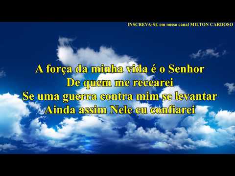 Milton Cardoso - A força da minha vida