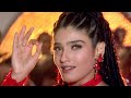 Ladka Deewana Lage Dulhe Raja 1998 HD Video Song Govinda Raveena Tandon