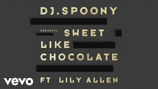 Musik-Video-Miniaturansicht zu Sweet Like Chocolate Songtext von DJ Spoony feat. Lily Allen