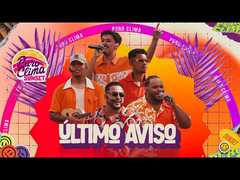 Puro Clima - Último Aviso  (Clipe Oficial) #PuroClima