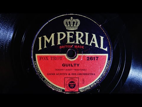 Gene Austin and His Orchestra – Guilty (1931)