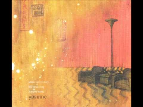 Yasume - Where We're From The Birds Sing a Pretty Song (2003)
