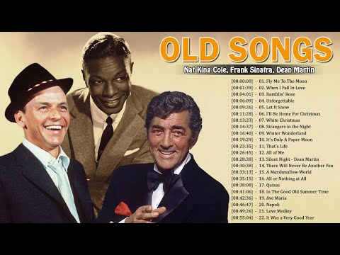 Nat King Cole, Frank Sinatra, Dean Martin Best Songs - Old Soul Music Of The 50's 60's 70's