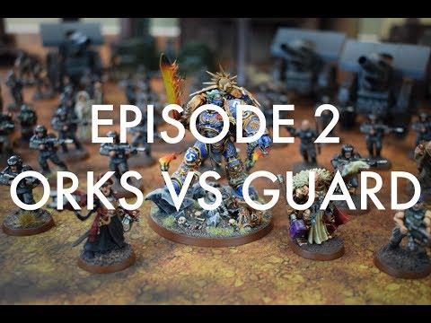 Episode 2 - Orks vs Guard (1850pts)