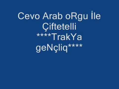 Çiftetelli ((cevo)) arab orGu İle