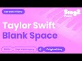Taylor Swift - Blank Space (Piano Karaoke)