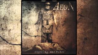 Aeon - Bleeding The False (2005) Ultra HQ