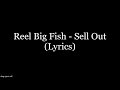 Reel Big Fish - Sell Out (Lyrics HD)