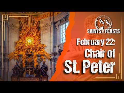 February 22: Chair of St  Peter, Apostle