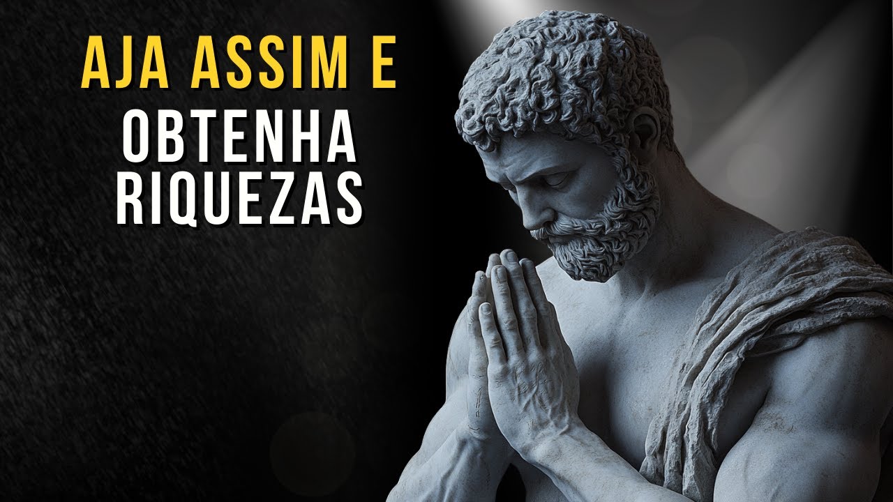 Como Conquistar a RIQUEZA, Veja Isto! Lei da Atração | Ensinamento Estoico | Estoico