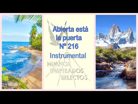 Abierta está la puerta - Himnos Inspirados Selectos Nº 216 - Instrumental