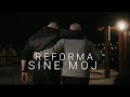 REFORMA  - SINE MOJ (OFFICIAL VIDEO)