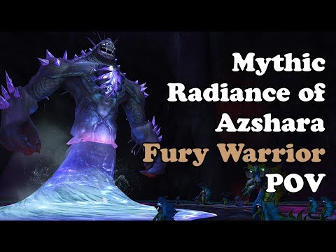 Mythic Radiance of Azshara Fury Warrior POV and Commentary
