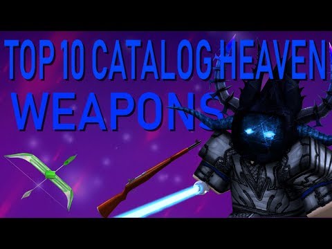 Top 10 BEST Catalog Heaven Weapons (NEWEST VERSION)