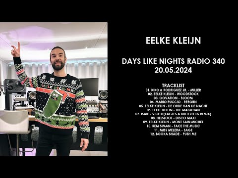 EELKE KLEIJN (Netherlands) @ DAYS like NIGHTS Radio 340 20.05.2024