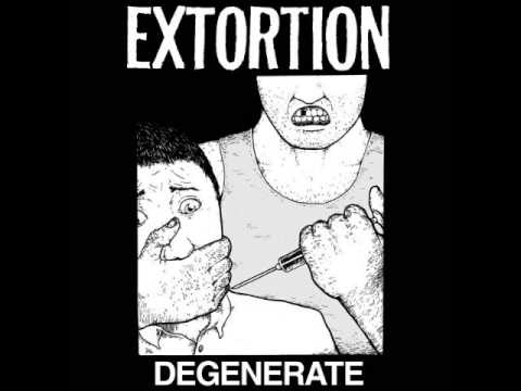 Extortion - Degenerate (Full LP)