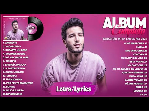 Sebastián Yatra Mix 2024 (Letra) - Grandes Exitos De Sebastián Yatra - Canciones de Sebastián Yatra