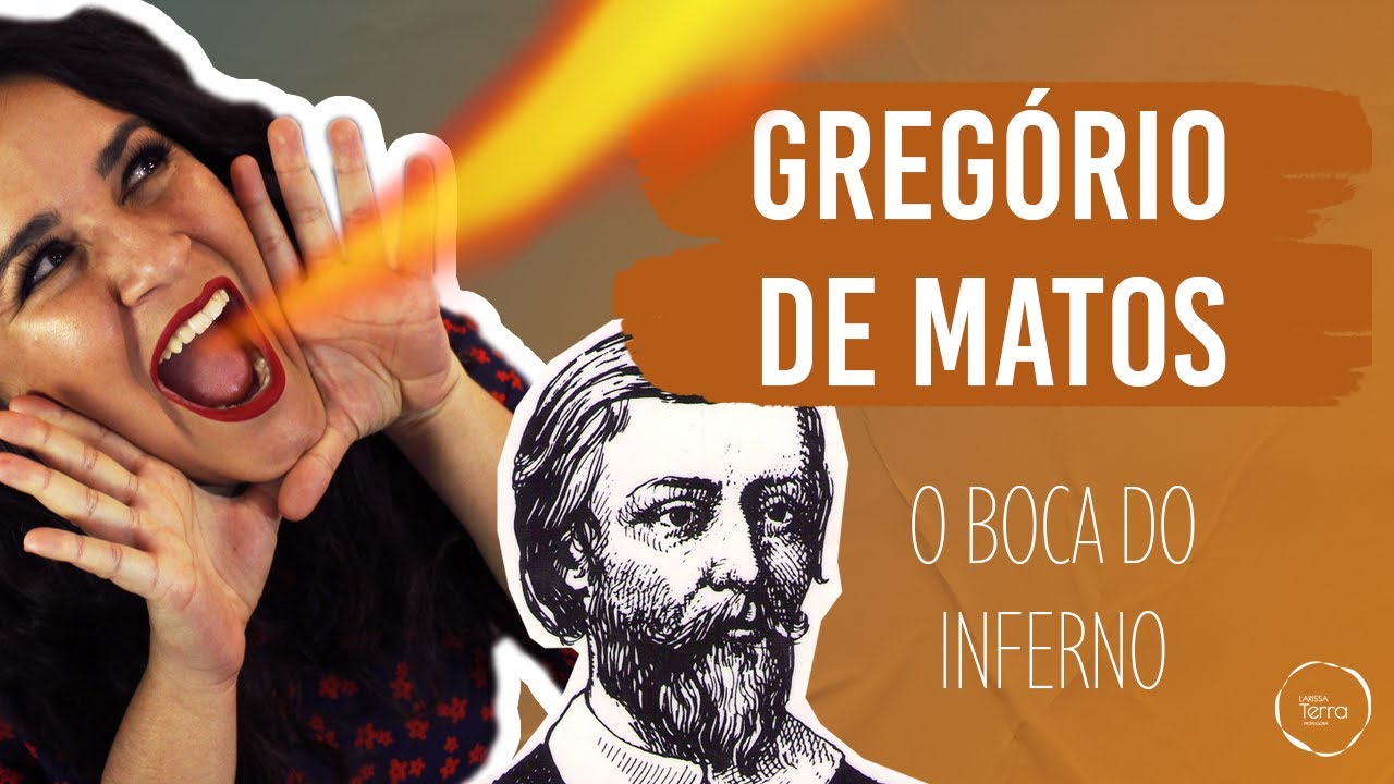 APRENDA SOBRE GREGÓRIO DE MATOS (O "Boca do Inferno")